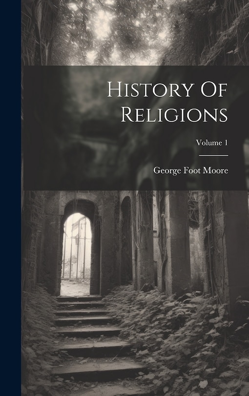 Front cover_History Of Religions; Volume 1