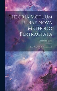 Couverture_Theoria Motuum Lunae Nova Methodo Pertractata