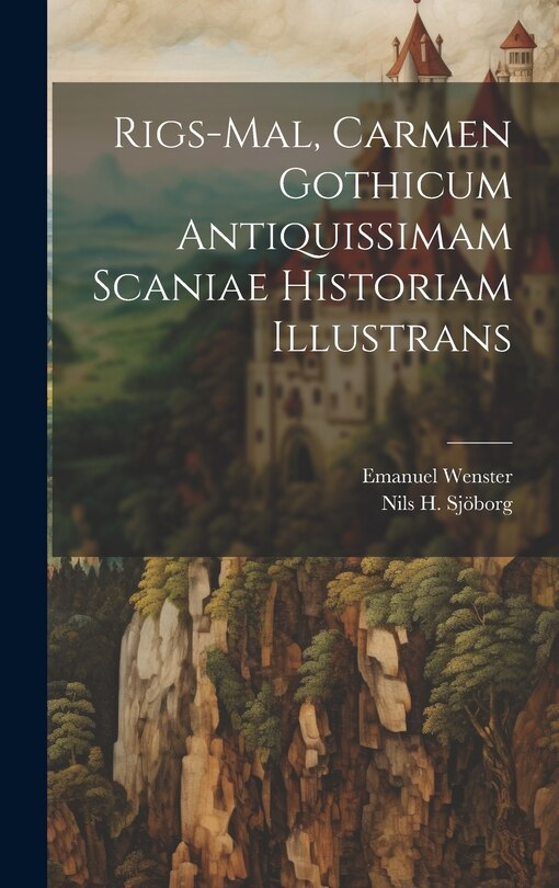 Front cover_Rigs-mal, Carmen Gothicum Antiquissimam Scaniae Historiam Illustrans
