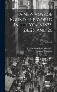 Front cover_A New Voyage Round The World In The Years 1823, 24, 25, And 26; Volume 2