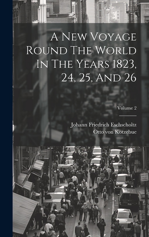 Front cover_A New Voyage Round The World In The Years 1823, 24, 25, And 26; Volume 2