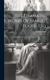 Couverture_The Dramatic Works Of Samuel Foote, Esq