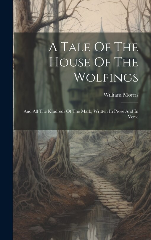 Front cover_A Tale Of The House Of The Wolfings