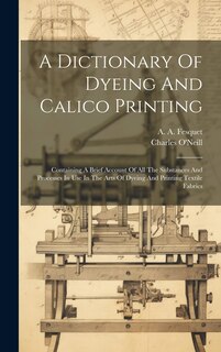Front cover_A Dictionary Of Dyeing And Calico Printing