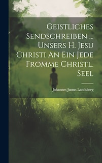 Front cover_Geistliches Sendschreiben ... Unsers H. Jesu Christi An Ein Jede Fromme Christl. Seel