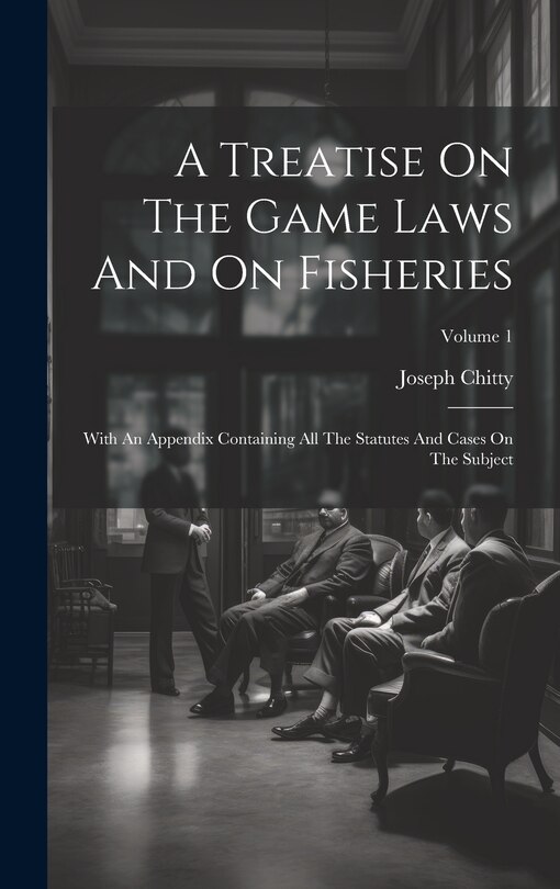 Couverture_A Treatise On The Game Laws And On Fisheries