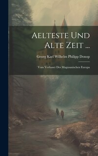 Front cover_Aelteste Und Alte Zeit ...