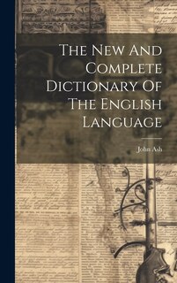 Front cover_The New And Complete Dictionary Of The English Language