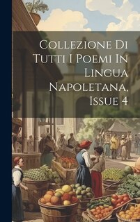 Couverture_Collezione Di Tutti I Poemi In Lingua Napoletana, Issue 4