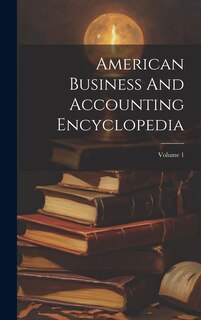 Couverture_American Business And Accounting Encyclopedia; Volume 1