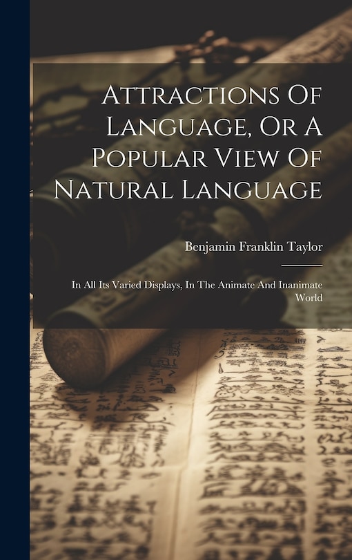 Front cover_Attractions Of Language, Or A Popular View Of Natural Language