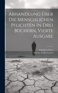 Front cover_Abhandlung Über Die Menschlichen Pflichten In Drei Büchern, vierte Ausgabe