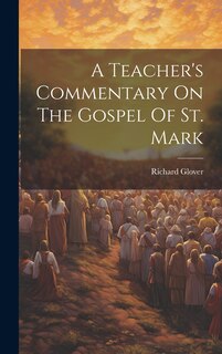 Front cover_A Teacher's Commentary On The Gospel Of St. Mark