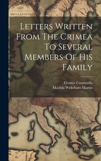 Front cover_Letters Written From The Crimea To Several Members Of His Family