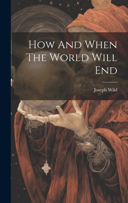 Couverture_How And When The World Will End