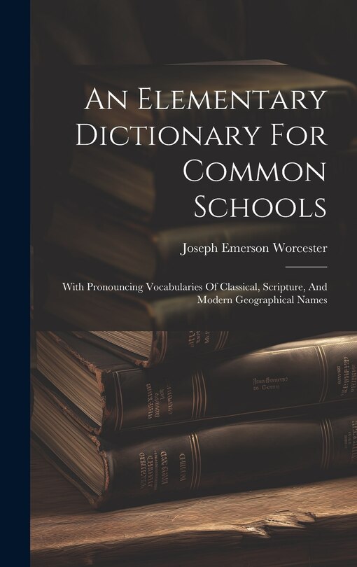 Front cover_An Elementary Dictionary For Common Schools