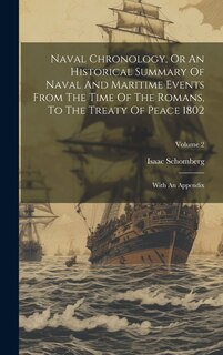 Couverture_Naval Chronology, Or An Historical Summary Of Naval And Maritime Events From The Time Of The Romans, To The Treaty Of Peace 1802