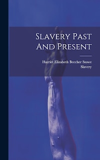 Front cover_Slavery Past And Present