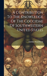 Front cover_A Contribution To The Knowledge Of The Coccidae Of Southwestern United States