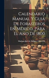 Front cover_Calendario Manual Y Guia De Forasteros En México, Para El Año De 1800