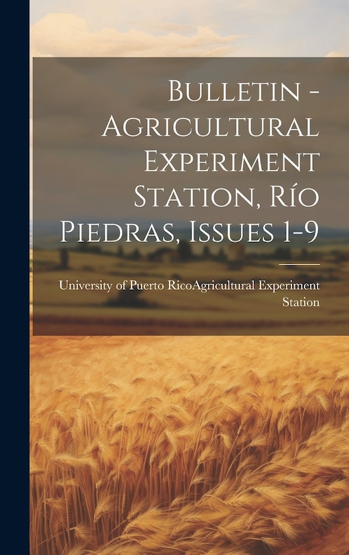 Couverture_Bulletin - Agricultural Experiment Station, Río Piedras, Issues 1-9