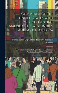 Front cover_Commerce Of The United States With Mexico, Central America, The West Indies, And South America
