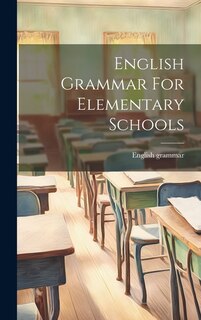 Front cover_English Grammar For Elementary Schools