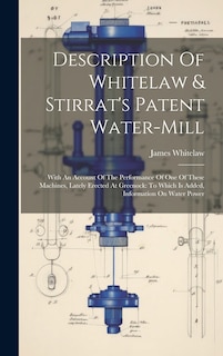 Couverture_Description Of Whitelaw & Stirrat's Patent Water-mill