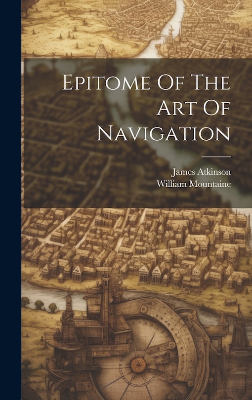 Front cover_Epitome Of The Art Of Navigation