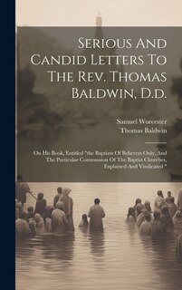 Couverture_Serious And Candid Letters To The Rev. Thomas Baldwin, D.d.