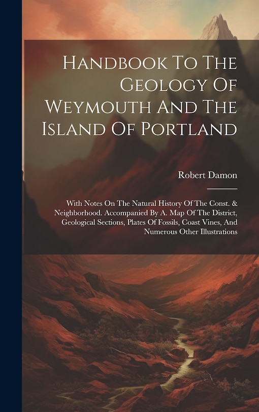 Front cover_Handbook To The Geology Of Weymouth And The Island Of Portland