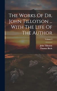 Front cover_The Works Of Dr. John Tillotson ... With The Life Of The Author; Volume 4