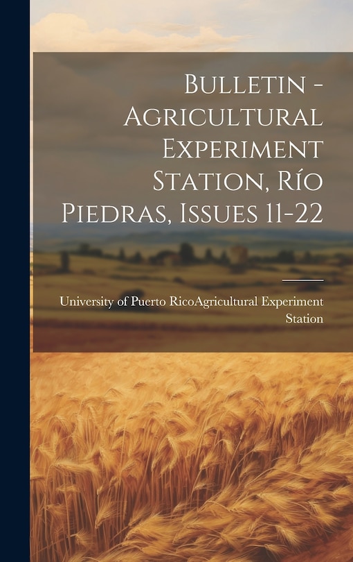 Couverture_Bulletin - Agricultural Experiment Station, Río Piedras, Issues 11-22