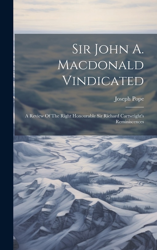 Front cover_Sir John A. Macdonald Vindicated