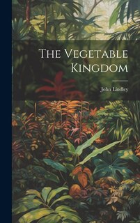 Front cover_The Vegetable Kingdom