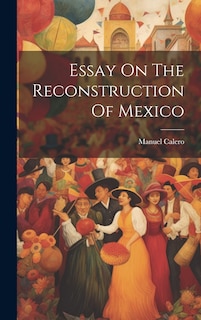 Couverture_Essay On The Reconstruction Of Mexico