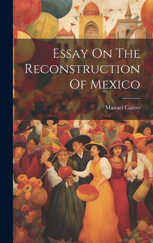 Couverture_Essay On The Reconstruction Of Mexico
