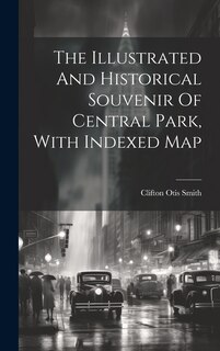 Couverture_The Illustrated And Historical Souvenir Of Central Park, With Indexed Map