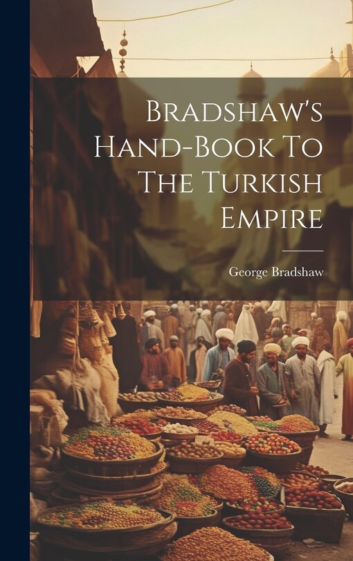 Couverture_Bradshaw's Hand-book To The Turkish Empire