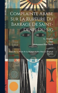 Front cover_Complainte Arabe Sur La Rupture Du Barrage De Saint-denis-du-sig