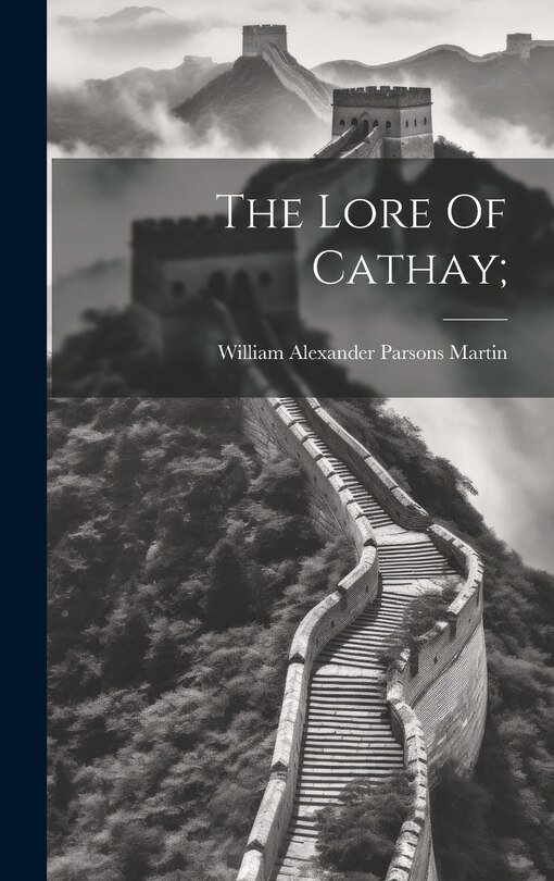 Front cover_The Lore Of Cathay;