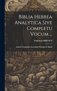 Front cover_Biblia Hebrea Analytica Sive Completu Vocum ...