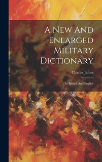 Front cover_A New And Enlarged Military Dictionary