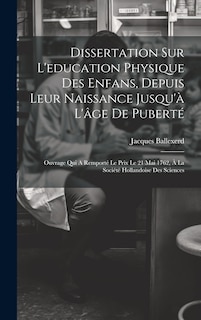 Couverture_Dissertation Sur L'education Physique Des Enfans, Depuis Leur Naissance Jusqu'à L'âge De Puberté