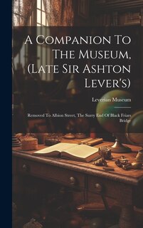Front cover_A Companion To The Museum, (late Sir Ashton Lever's)