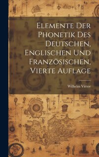 Couverture_Elemente der Phonetik des Deutschen, Englischen und Französischen, Vierte Auflage