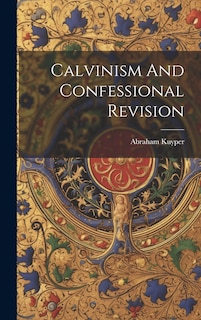 Couverture_Calvinism And Confessional Revision