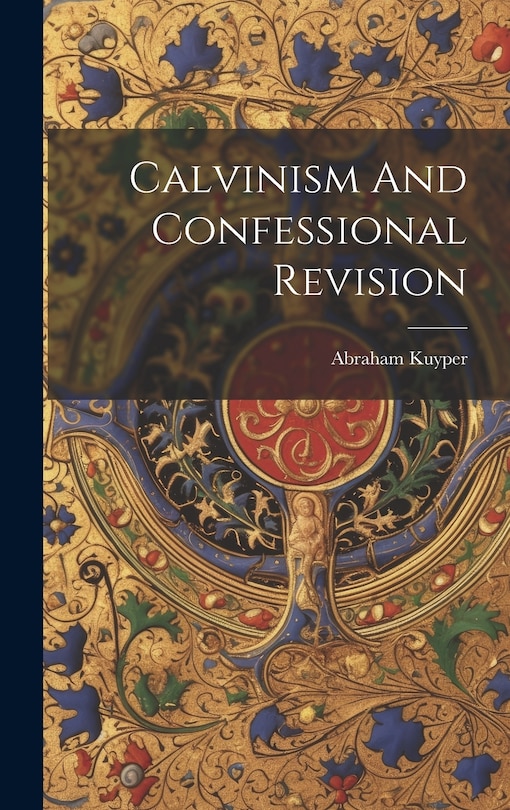 Couverture_Calvinism And Confessional Revision