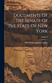 Couverture_Documents Of The Senate Of The State Of New York; Volume 8