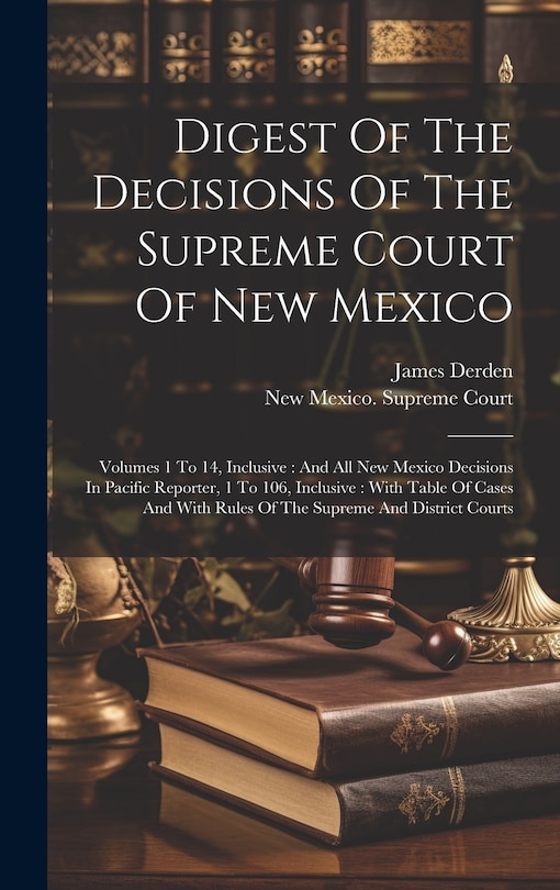 Couverture_Digest Of The Decisions Of The Supreme Court Of New Mexico